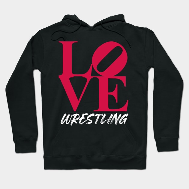 Love wretling Hoodie by AirborneArtist